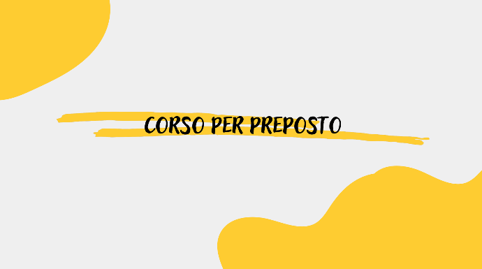 Corso di Aggiornamento Preposto